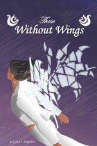 Those Without Wings