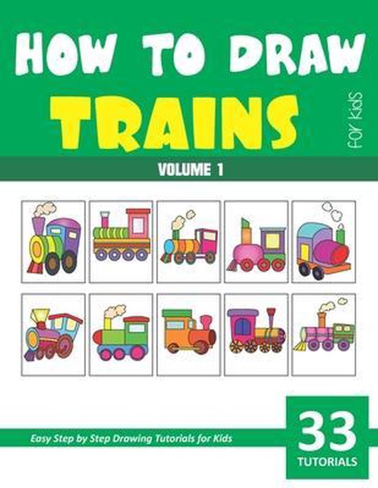 How to Draw Trains for Kids - Volume 1, Sonia Rai | 9798646063879 ...