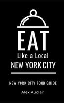 Eat Like a Local United States Cities & Towns- Eat Like a Local- New York City