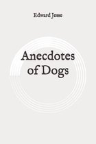 Anecdotes of Dogs