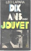 Dix ans avec Jouvet