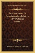 de Attractionis in Envntiationibvs Relativis Vsv Platonico (1890)