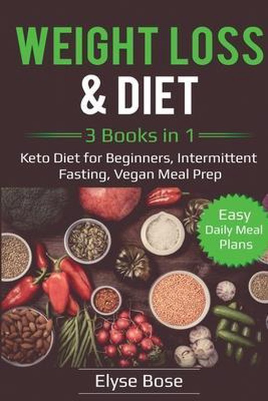 Weight Loss & Diet 3 Books in 1 Keto Diet for Beginners, Intermittent