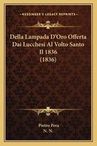 Della Lampada D'Oro Offerta Dai Lucchesi Al Volto Santo Il 1836 (1836)