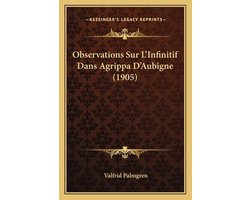 Observations Sur L'Infinitif Dans Agrippa D'Aubigne (1905)