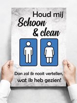 Wandbord: Houd mij schoon & clean. Dan zal ik nooit vertellen wat ik heb gezien! - 30 x 42 cm