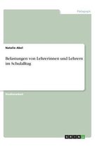 Belastungen Von Lehrerinnen Und Lehrern Im Schulalltag