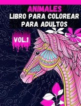 Animales Libro para Colorear para Adultos Vol.1: Libro para colorear para aliviar el estres