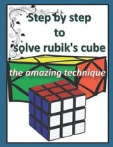 Step by step to solve rubik's cube