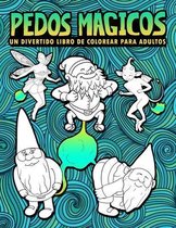 Pedos Magicos: Un divertido libro de colorear para adultos