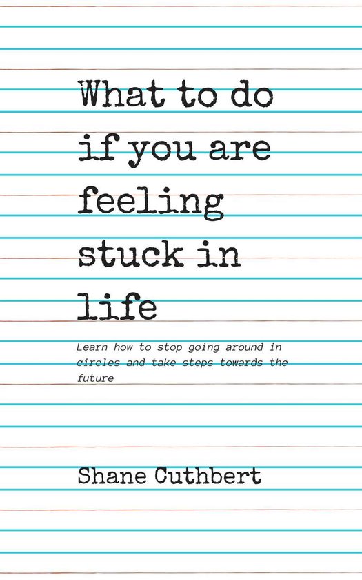 WHAT TO DO IF YOU ARE FEELING STUCK IN LIFE - cover