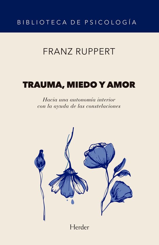 Biblioteca de Psicología - Trauma, miedo y amor (ebook), Franz Ruppert ...
