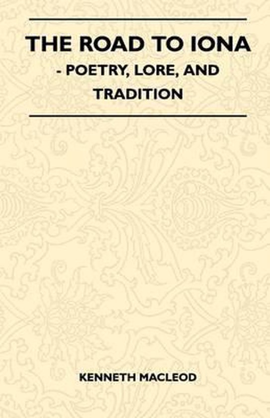 Boekomslag 'The Road to Iona - Poetry, Lore, and Tradition' van Kenneth MacLeod.