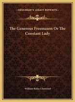 The Generous Freemason or the Constant Lady