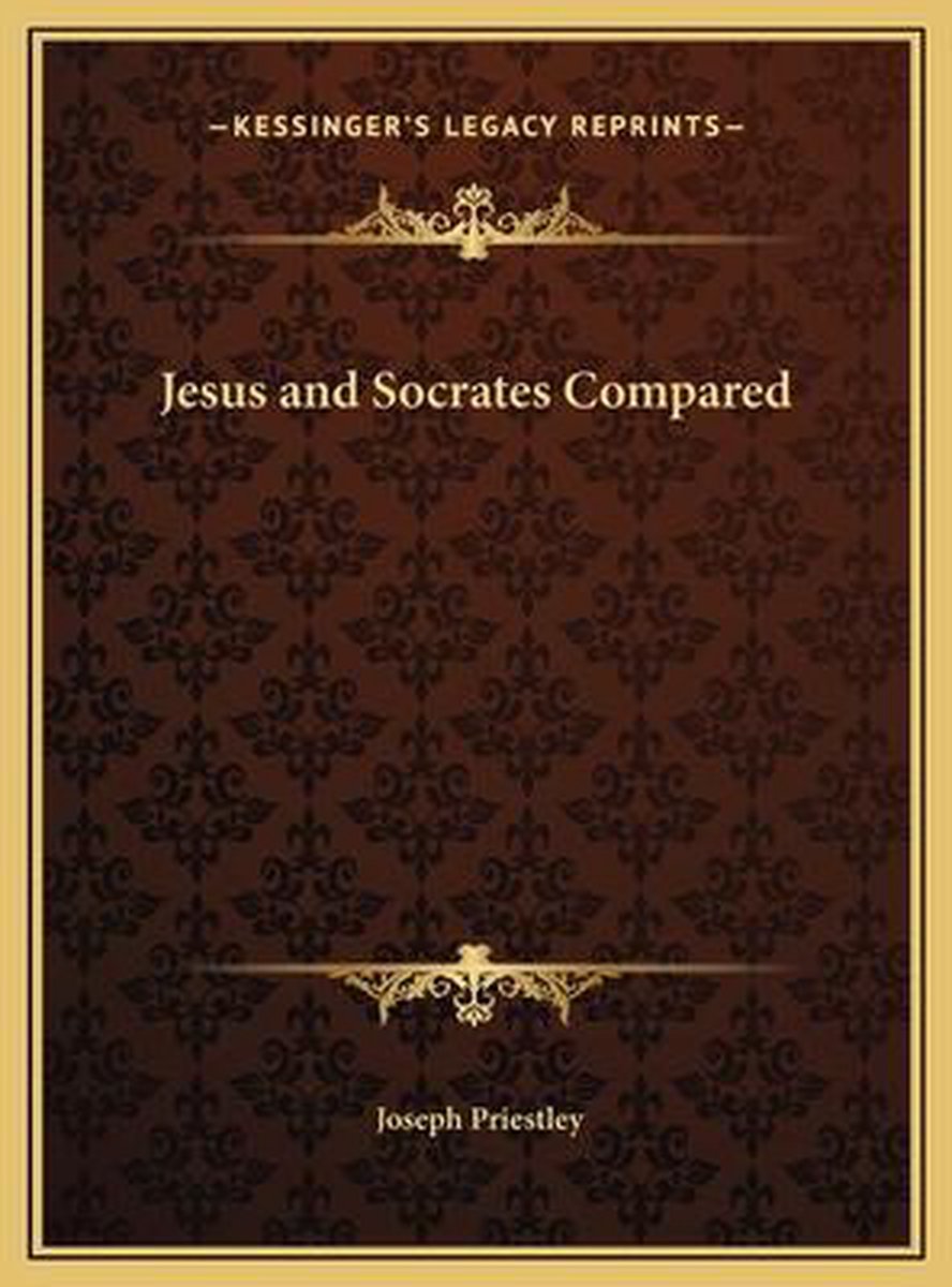 Jesus And Socrates Compared van Joseph Priestley