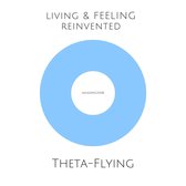 Theta-Flying-Meditation: Die Frequenz von Liebe und Leichtigkeit