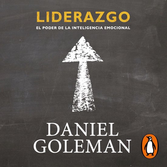 Liderazgo. El poder de la inteligencia emocional - cover