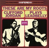 Clifford Jordan - These Are My Roots. Clifford Jones Plays Leadbelly (LP)