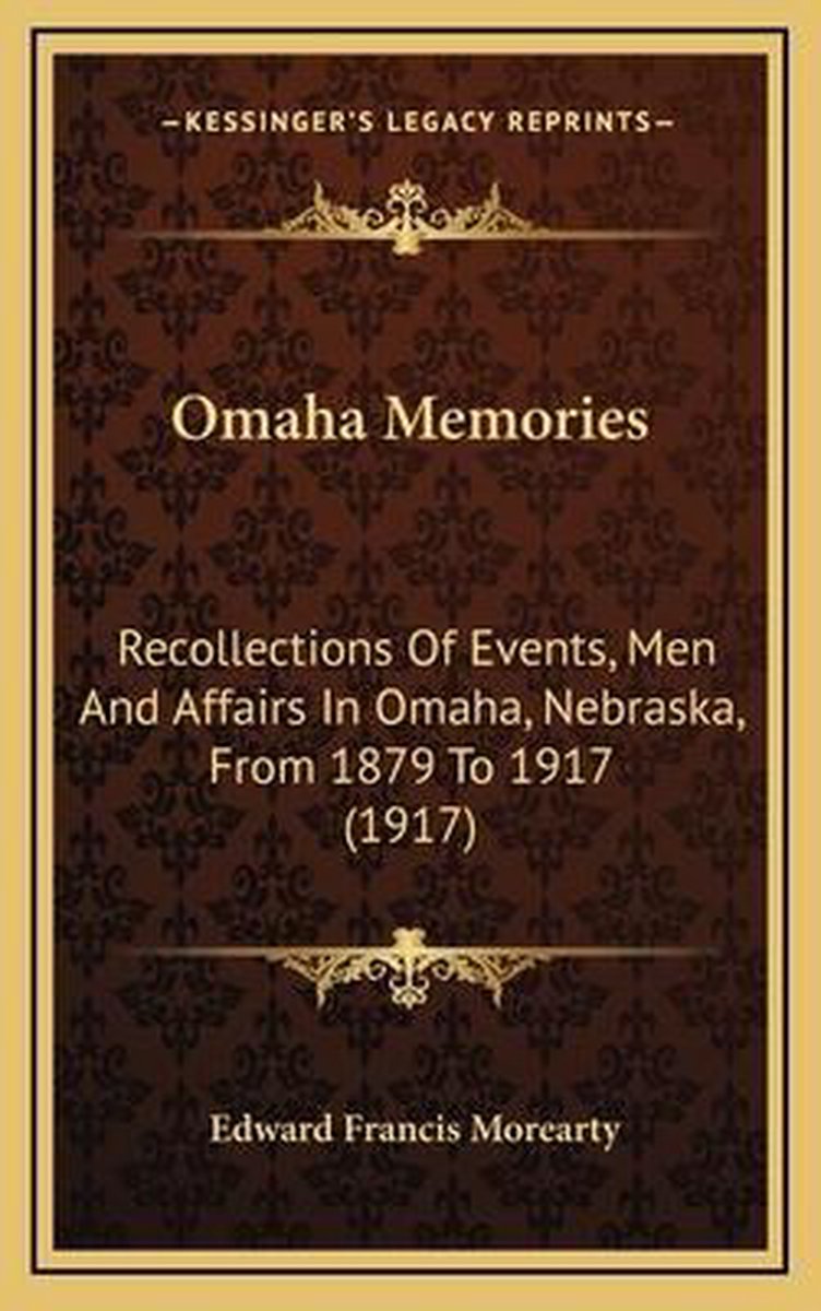 Omaha Memories van Edward Francis Morearty