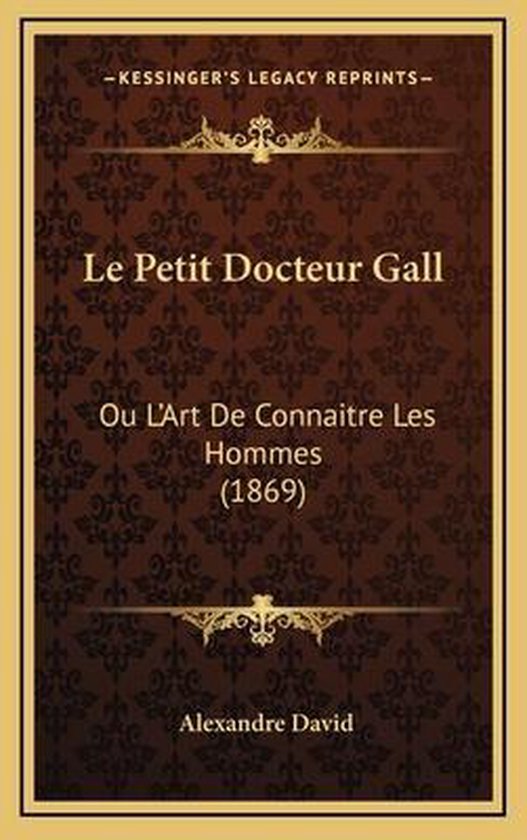 Le Petit Docteur Gall, Alexandre David 9781166828158 Boeken