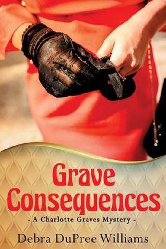 Grave Consequences, Debra Dupree Williams 9781645262671 Boeken