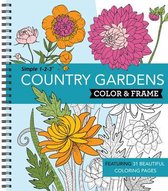 Color & Frame- Color & Frame - Country Gardens (Adult Coloring Book)