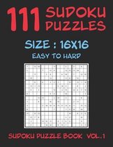 111 SUDOKU PUZZLES 16x16 - Easy To Hard