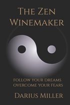 The Zen Winemaker