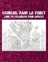 Ecureuil dans la foret - Livre de coloriage pour adultes