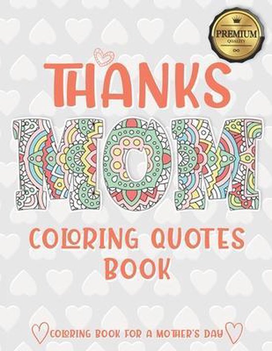 Bol Com Thanks Mom Coloring Quotes Book A Quotes Coloring Book For Your Mother Daughter