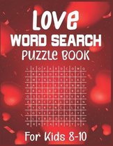 Love Word Search Puzzle Book For Kids 8-10