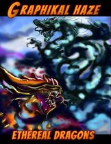 Graphikal Haze Ethereal Dragons