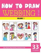How to Draw Wedding for Kids - Volume 1