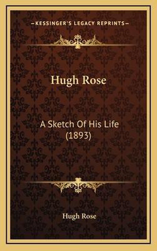 Hugh Rose, Hugh Rose 9781166074159 Boeken
