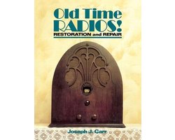 Omslag van Old Time Radios! Restoration and Repair