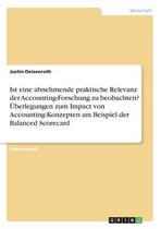 Ist eine abnehmende praktische Relevanz der Accounting-Forschung zu beobachten? Überlegungen zum Impact von Accounting-Konzepten am Beispiel der Balanced Scorecard