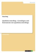 Qualitatscontrolling - Grundlagen Und Instrumente Des Qualitatscontrollings