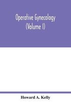 Operative gynecology (Volume I)