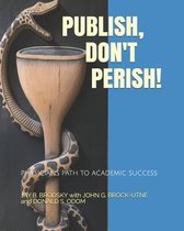 Publish, Don't Perish!