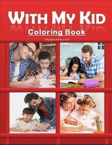 With My Kid Coloring Book