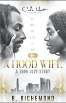 A Hood Wife: A Thug Love Story