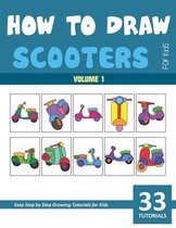 How to Draw Scooters for Kids - Volume 1