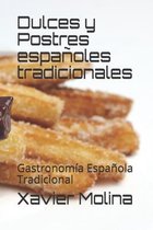 Gastronomía Tradicional Española- Dulces y Postres españoles tradicionales