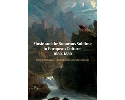 Music and the Sonorous Sublime in European Culture, 1680–1880