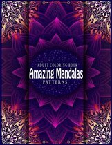 Amazing Mandalas Patterns Adult Coloring Book