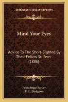 Mind Your Eyes