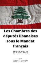 Histoire du Liban 1 - Les Chambres des députés libanaises sous le Mandat français