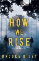 How We Rise- How We Rise