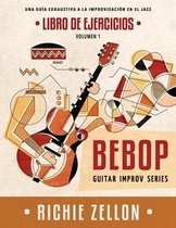 Bebop Guitar Improv Series VOL 1 - Libro de Ejercicios