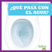?Que Pasa Con El Agua? (Where Does Water Go?)